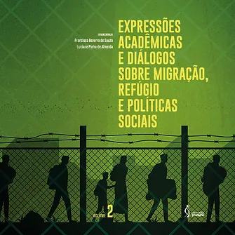 Expressões acadêmicas e diálogos sobre migração, refúgio e políticas sociais - vol. 2
