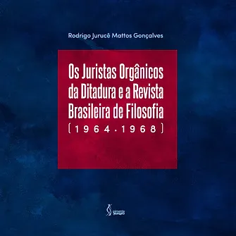 Os Juristas Orgânicos da Ditadura e a Revista Brasileira de Filosofia (1964-1968)