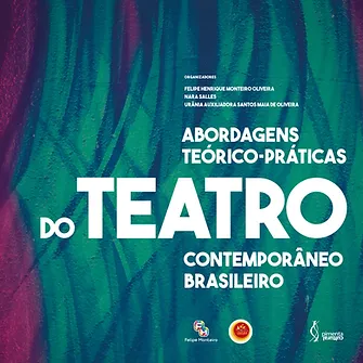 Theoretical-practical approaches to Brazilian contemporary theater
