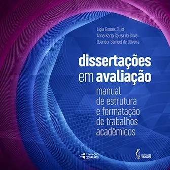 Dissertações em avaliação: manual de estrutura e formatação de trabalhos acadêmicos