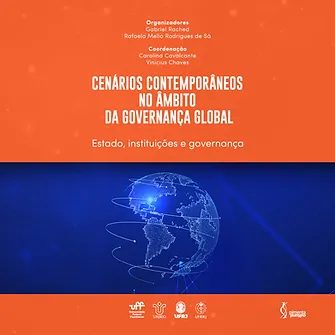 Cenários contemporâneos no âmbito da governança global: Estado, instituições e governança