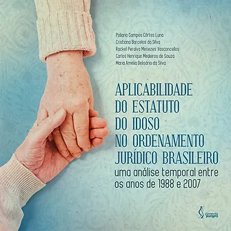 Applicability of the Statute of the Elderly in the Brazilian legal system: a temporal analysis between 1988 and 2007