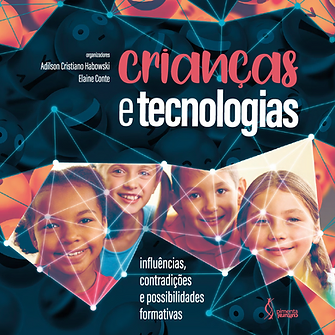 Crianças e tecnologias: influências, contradições e possibilidades formativas