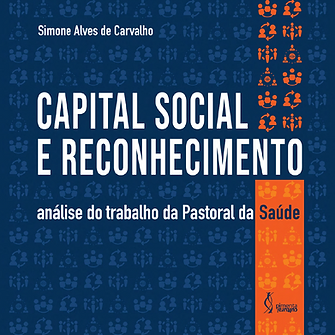 Social capital and recognition: an analysis of the work of the Pastoral Health Ministry