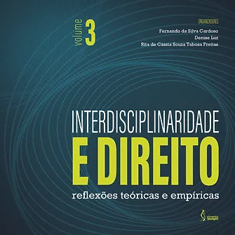 Interdisciplinaridade e direito: reflexões teóricas e empíricas - Volume 3