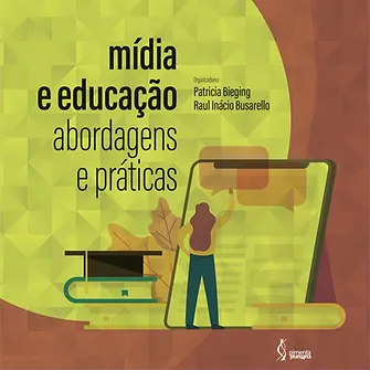 Mídia e educação: abordagens e práticas