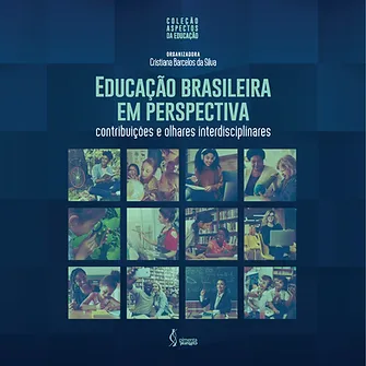 Educação brasileira em perspectiva: contribuições e olhares interdisciplinares