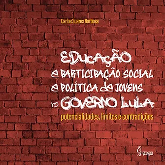 Educação e participação social e política de jovens no governo Lula: potencialidades, limites e contradições.