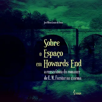 Sobre o Espaço em Howards End: a reescritura do romance de E. M. Forster no cinema