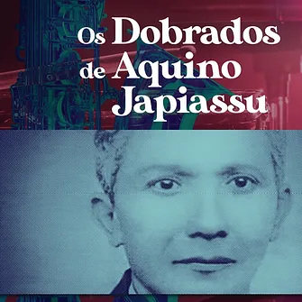 Aquino Japiassu's Dobrados - Volume 1