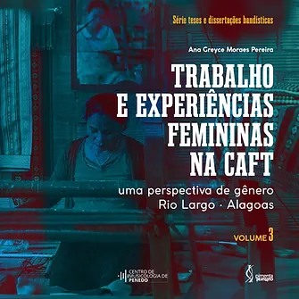 Trabalho e experiências femininas na CAFT: uma perspectiva de gênero