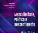 Livro publicado: A editora Pimenta Cultural lança “Masculinidade, Política e Ressentimento”, uma obra organizada por Danielle Brasiliense e Paulo Vaz que investiga como a masculinidade tem sido usada como ferramenta política de manipulação e controle na sociedade brasileira. O livro é um mergulho profundo nos discursos de ódio, conservadorismo e na imposição de uma moralidade viril, que têm moldado o cenário político do país nos últimos anos.